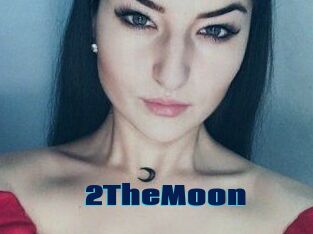 2TheMoon