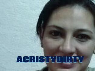 ACRISTYDIRTY