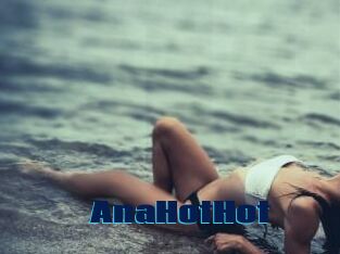 AnaHotHot