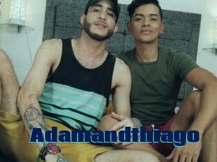 Adamandthiago