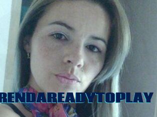 BRENDAREADYTOPLAY