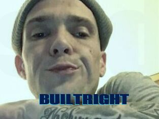 BUILTRIGHT