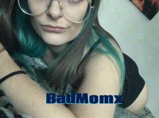 BadMomx