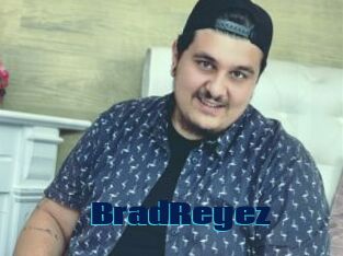 BradReyez
