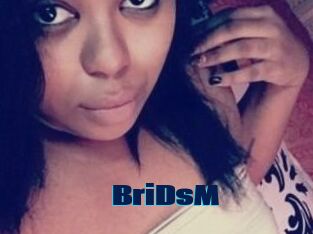 BriDsM