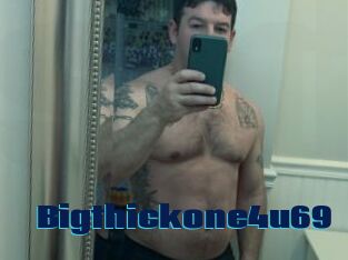 Bigthickone4u69