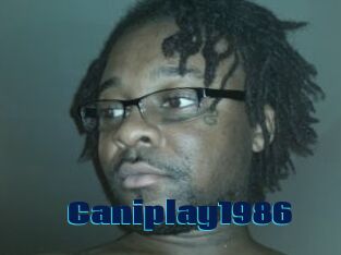 Caniplay1986