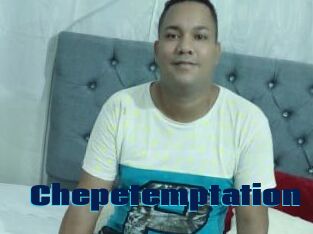 Chepetemptation