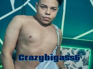 Crazybigass6