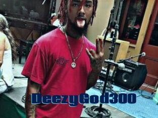 DeezyGod300