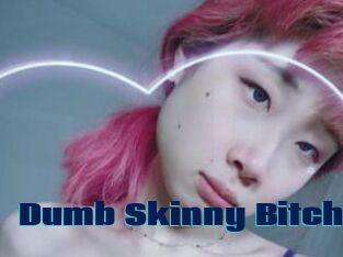 Dumb_Skinny_Bitch