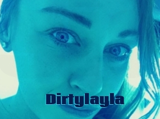 Dirtylayla