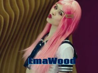 EmaWood