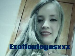 Exoticuteyes_xxx