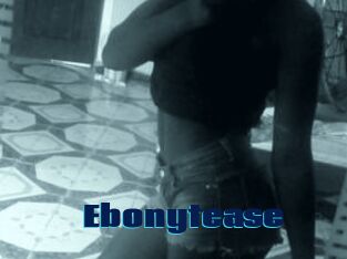 Ebonytease