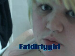 Fatdirtygirl