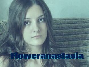 Floweranastasia