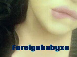 Foreignbabyxo
