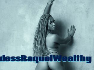 GoddessRaquelWealthy