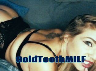 GoldToothMILF