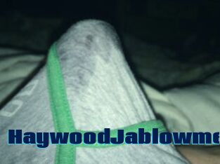 HaywoodJablowme
