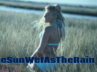 HotAsTheSunWetAsTheRain