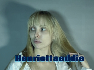 Henriettaeddie