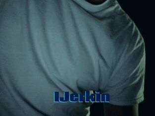 IJerkin
