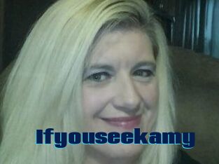 Ifyouseekamy