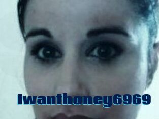 Iwanthoney6969