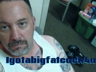 Igotabigfatcock4u