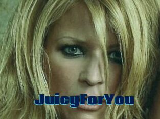 JuicyForYou