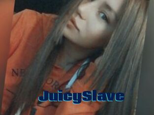 JuicySlave