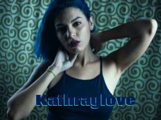 Kathraylove
