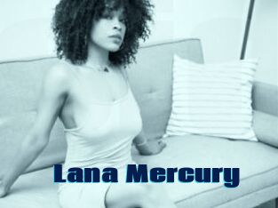 Lana_Mercury