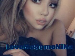 LoveMeSomeNiNa