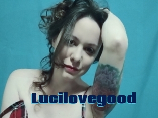 Lucilovegood