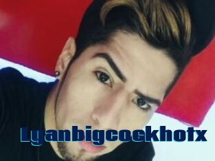 Lyanbigcockhotx