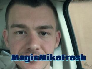 MagicMikeFresh