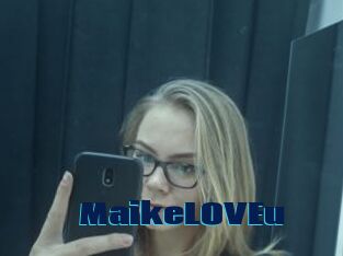 MaikeLOVEu