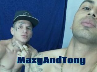 MaxyAndTony