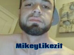 MikeyLikezit