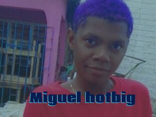 Miguel_hotbig