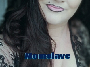Momslave