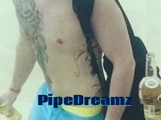 PipeDreamz