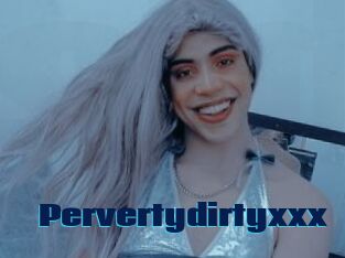 Pervertydirtyxxx