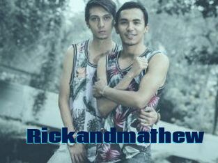 Rickandmathew