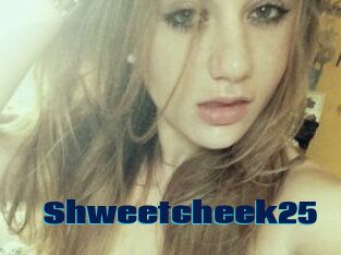 Shweetcheek25