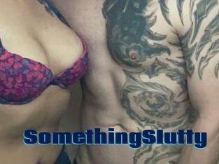 SomethingSIutty