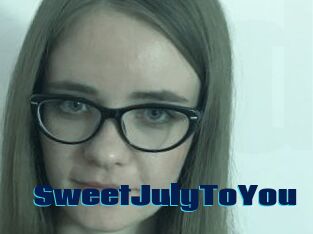 SweetJulyToYou